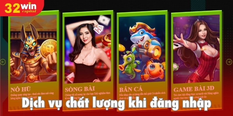 Trải nghiệm dịch vụ chất lượng mỗi ngày khi đăng nhập 32win